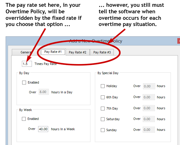 The pay rate set here, in your Overtime Policy, will be overridden by the fixed rate if you choose this option; however, you still must tell the software when overtime occurs for each OT pay situation.